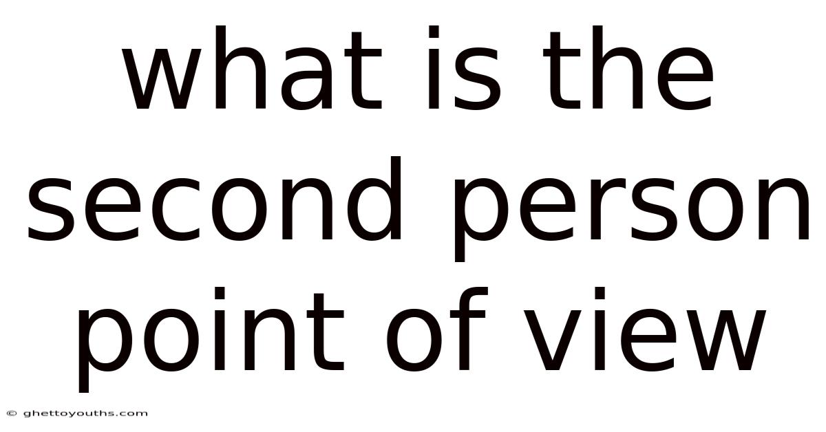 What Is The Second Person Point Of View