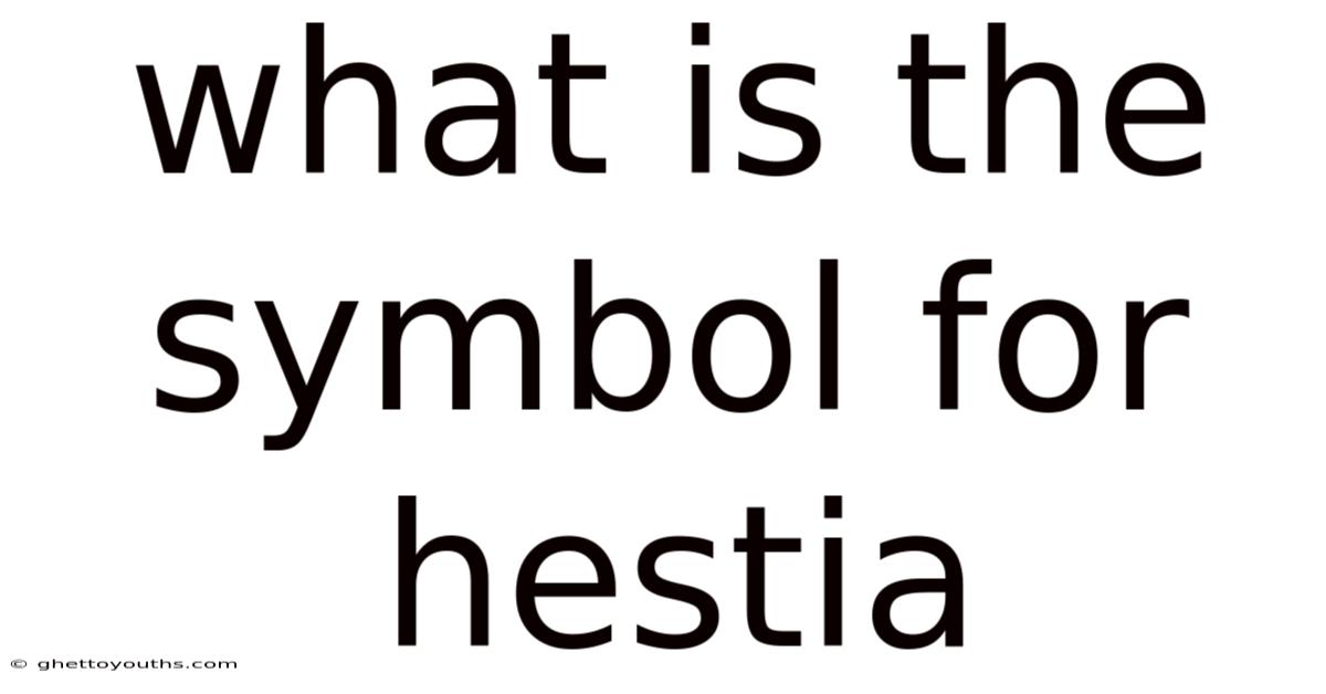 What Is The Symbol For Hestia