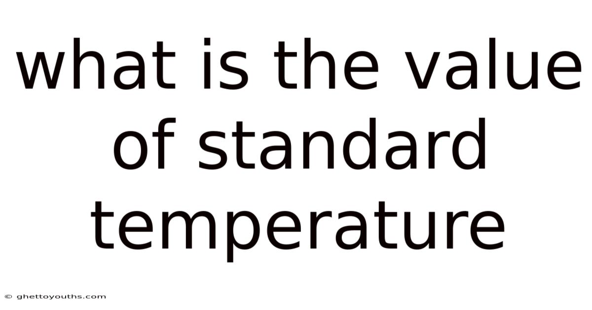 What Is The Value Of Standard Temperature