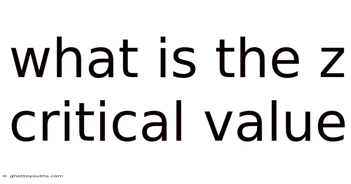 What Is The Z Critical Value