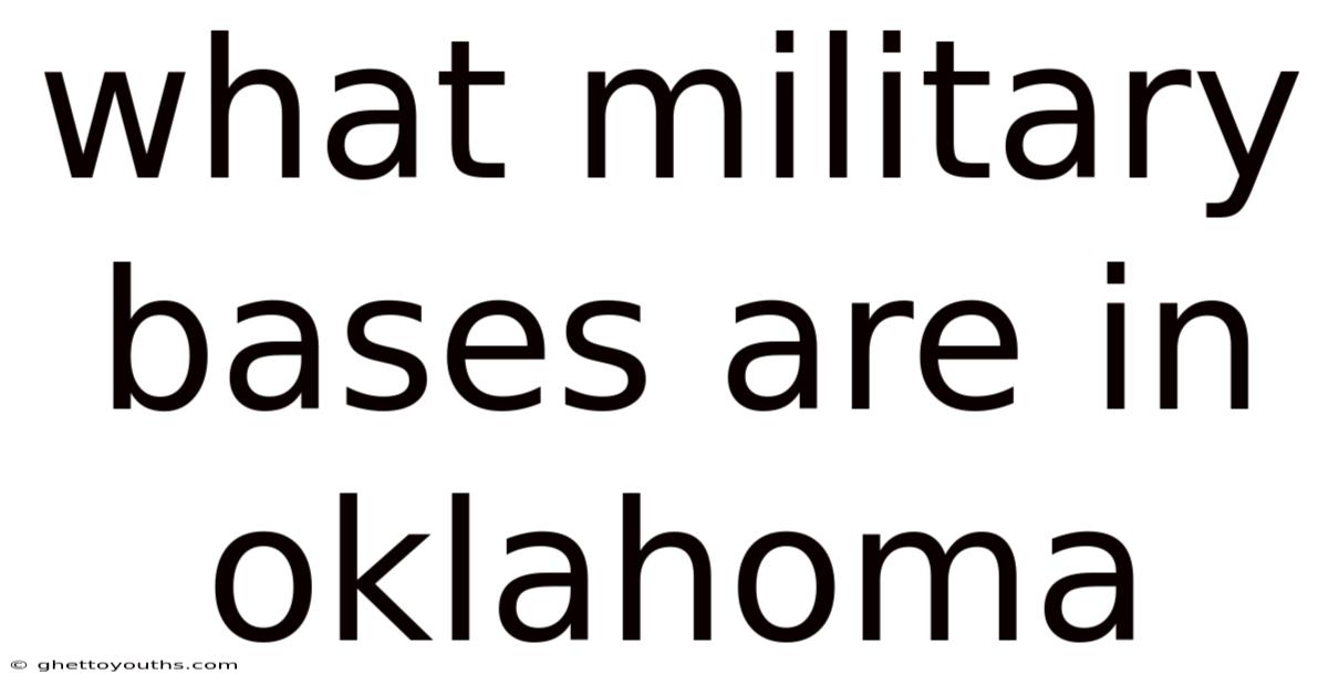 What Military Bases Are In Oklahoma