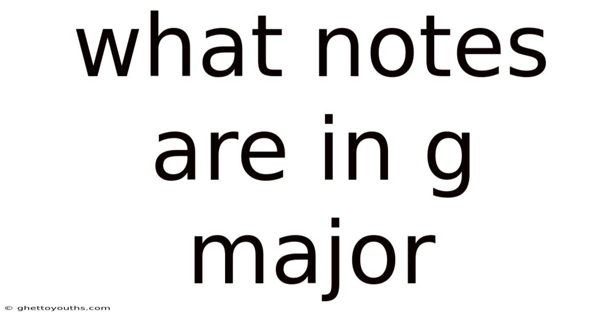 What Notes Are In G Major