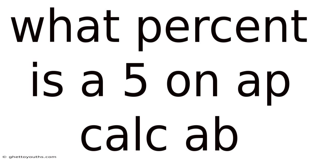 What Percent Is A 5 On Ap Calc Ab