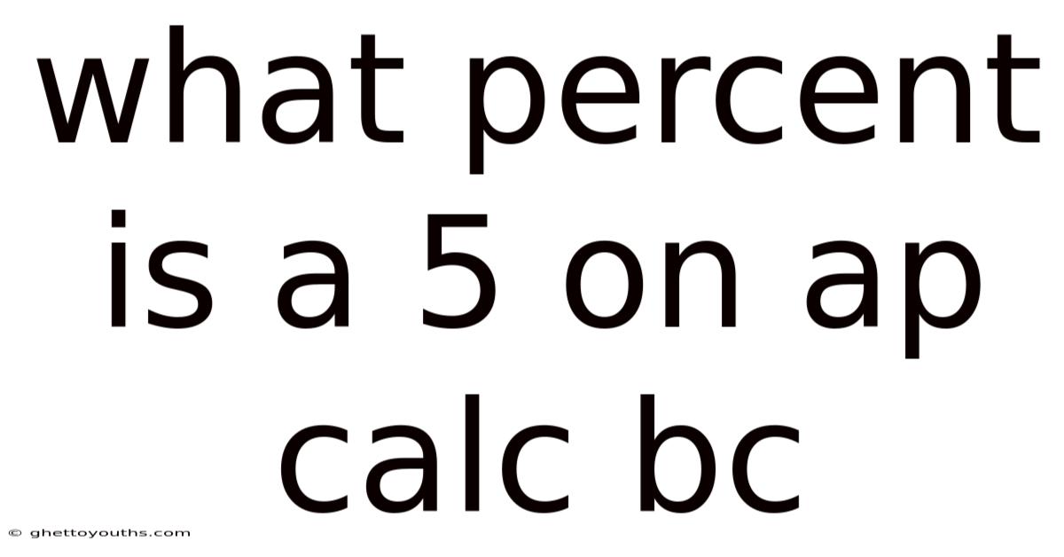 What Percent Is A 5 On Ap Calc Bc
