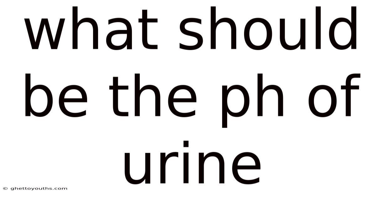 What Should Be The Ph Of Urine