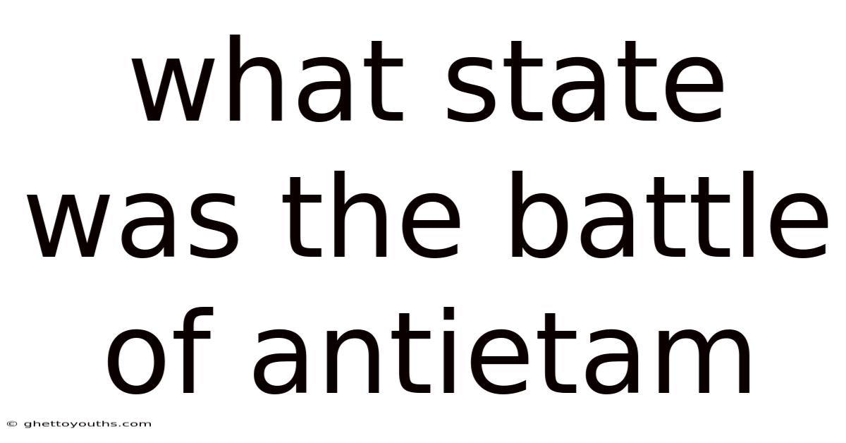 What State Was The Battle Of Antietam
