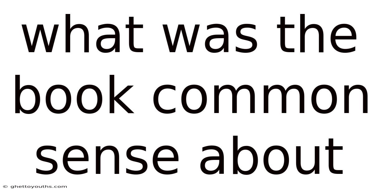 What Was The Book Common Sense About