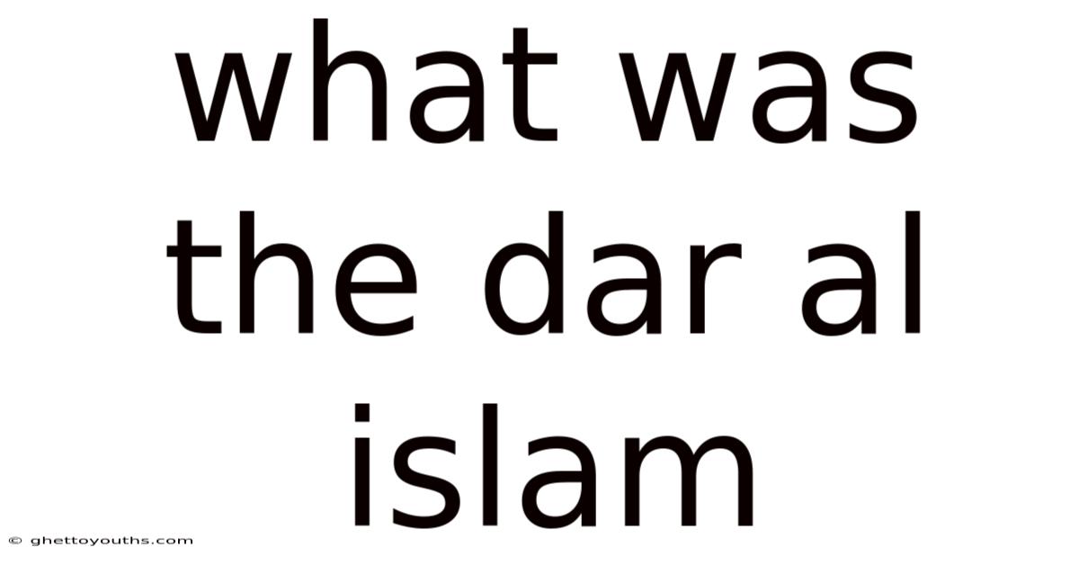 What Was The Dar Al Islam