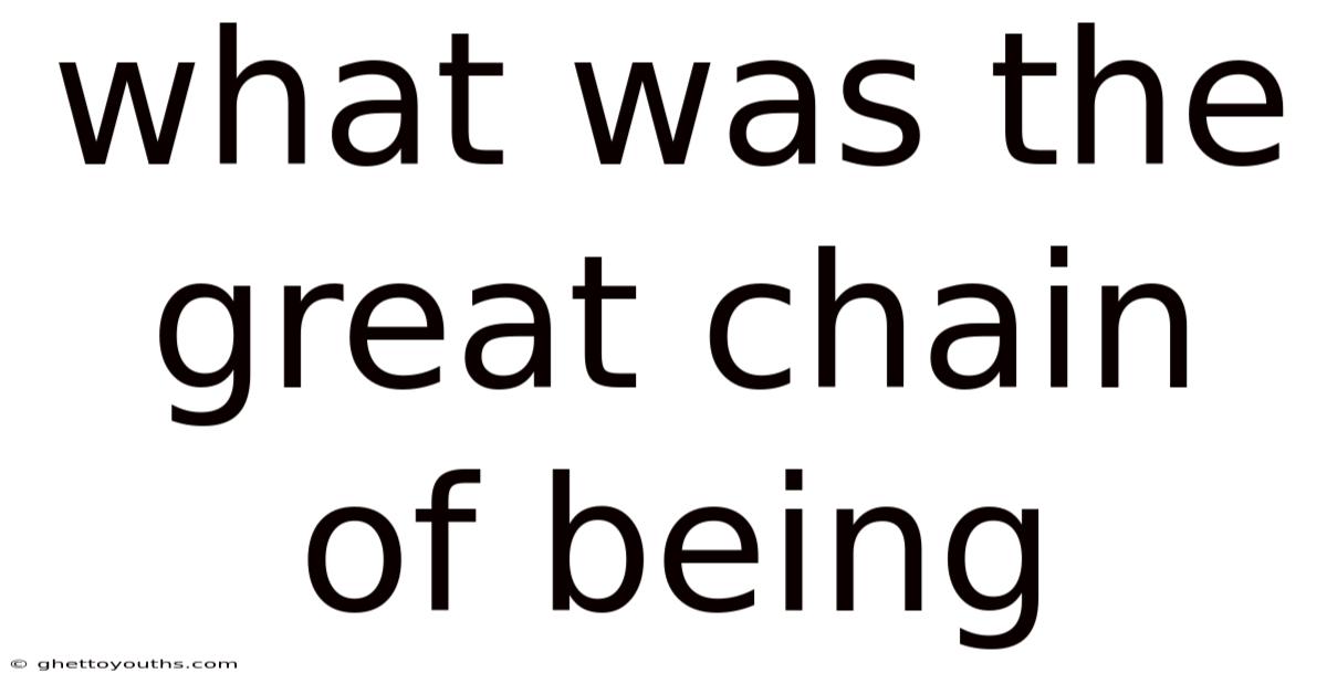 What Was The Great Chain Of Being