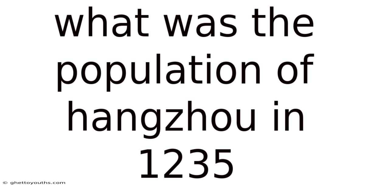 What Was The Population Of Hangzhou In 1235