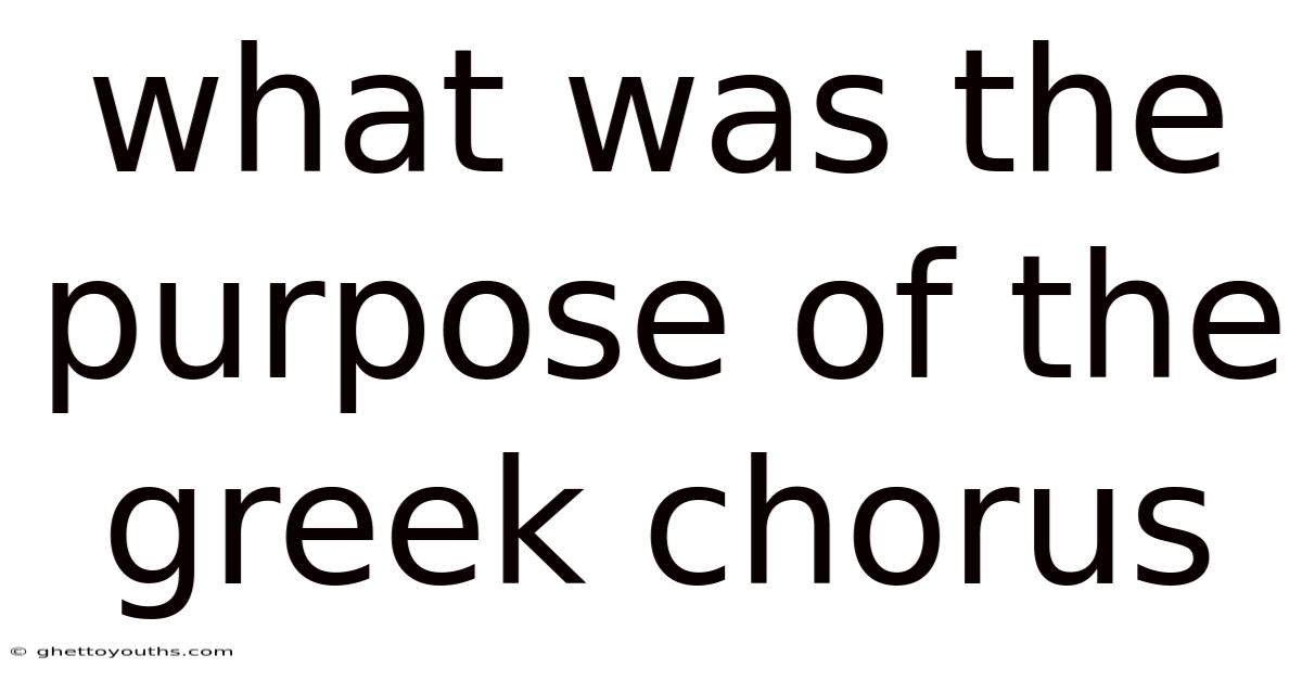 What Was The Purpose Of The Greek Chorus