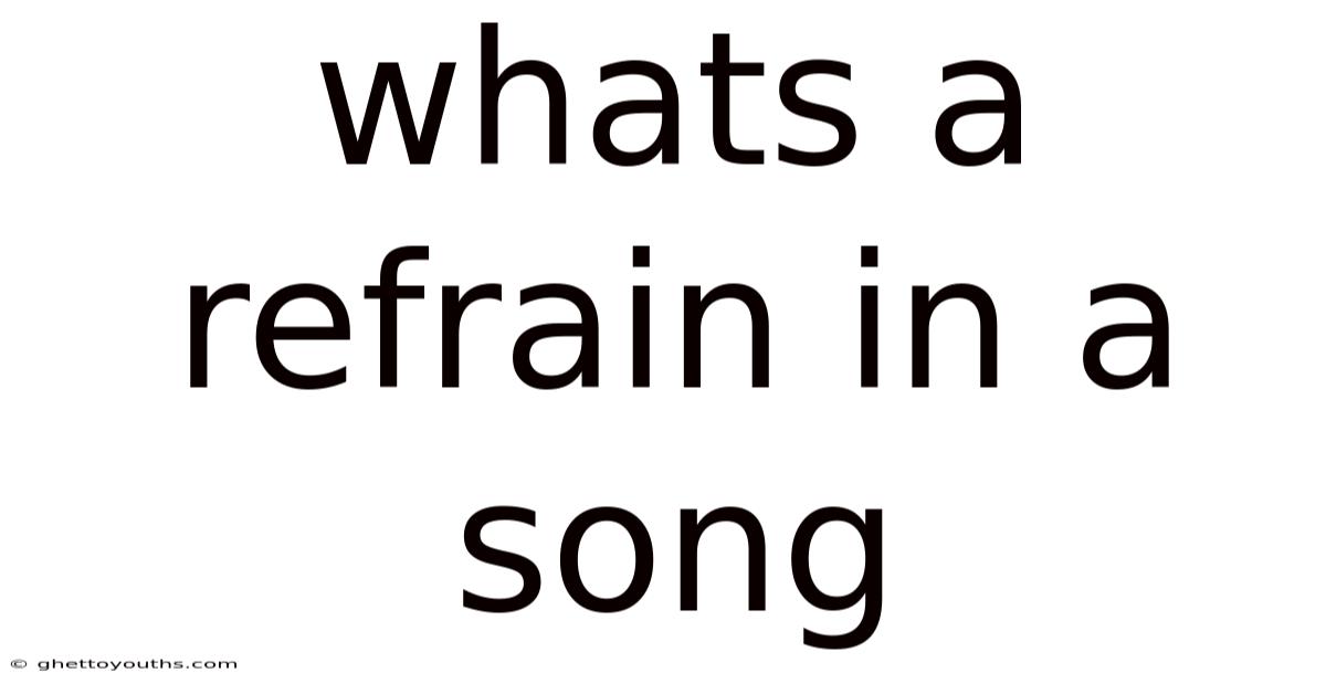 Whats A Refrain In A Song
