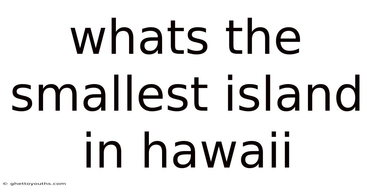 Whats The Smallest Island In Hawaii