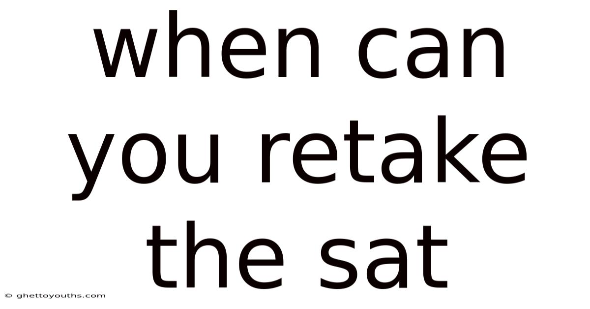 When Can You Retake The Sat