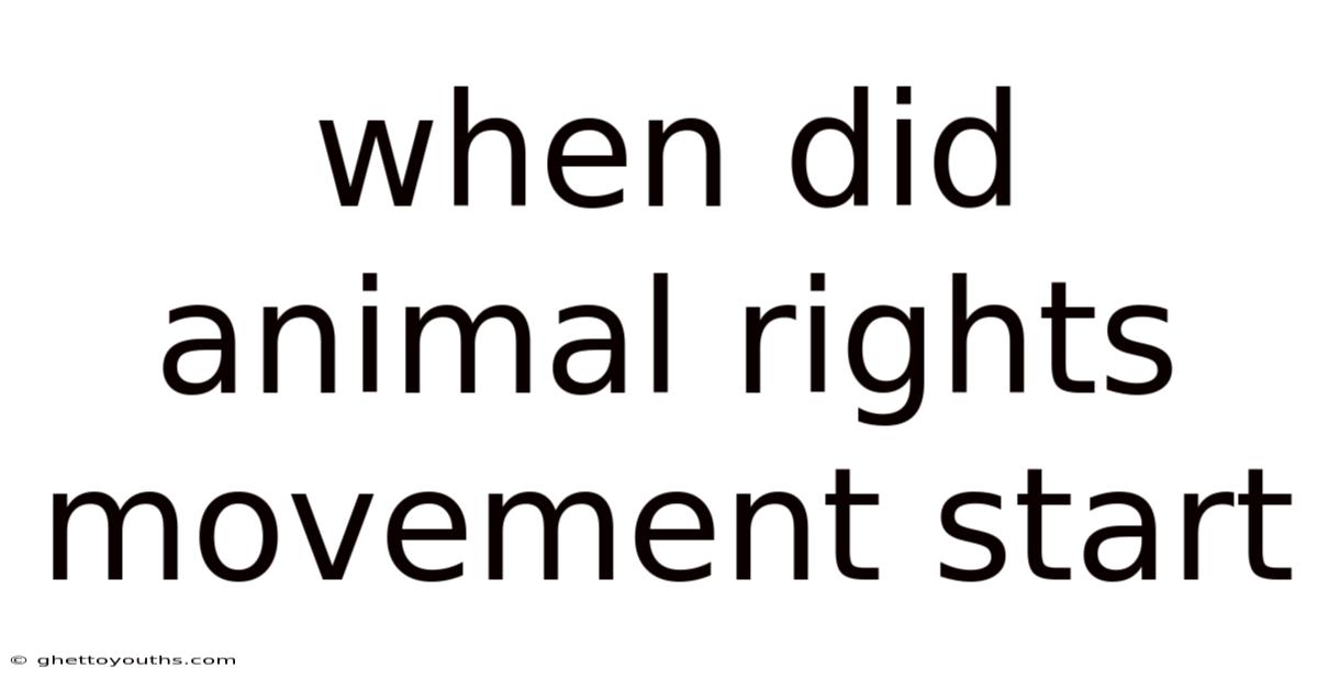 When Did Animal Rights Movement Start