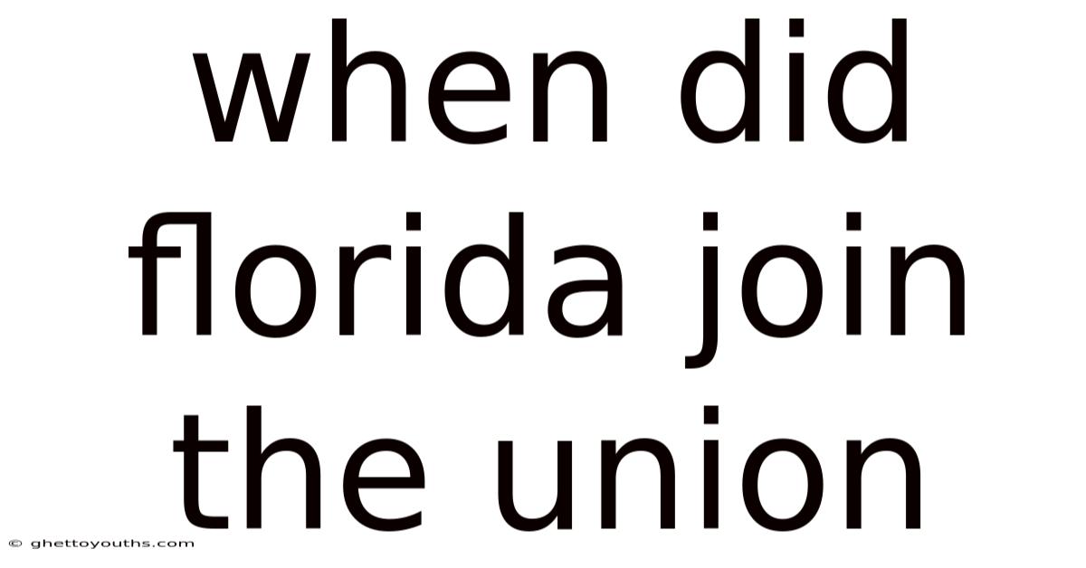 When Did Florida Join The Union