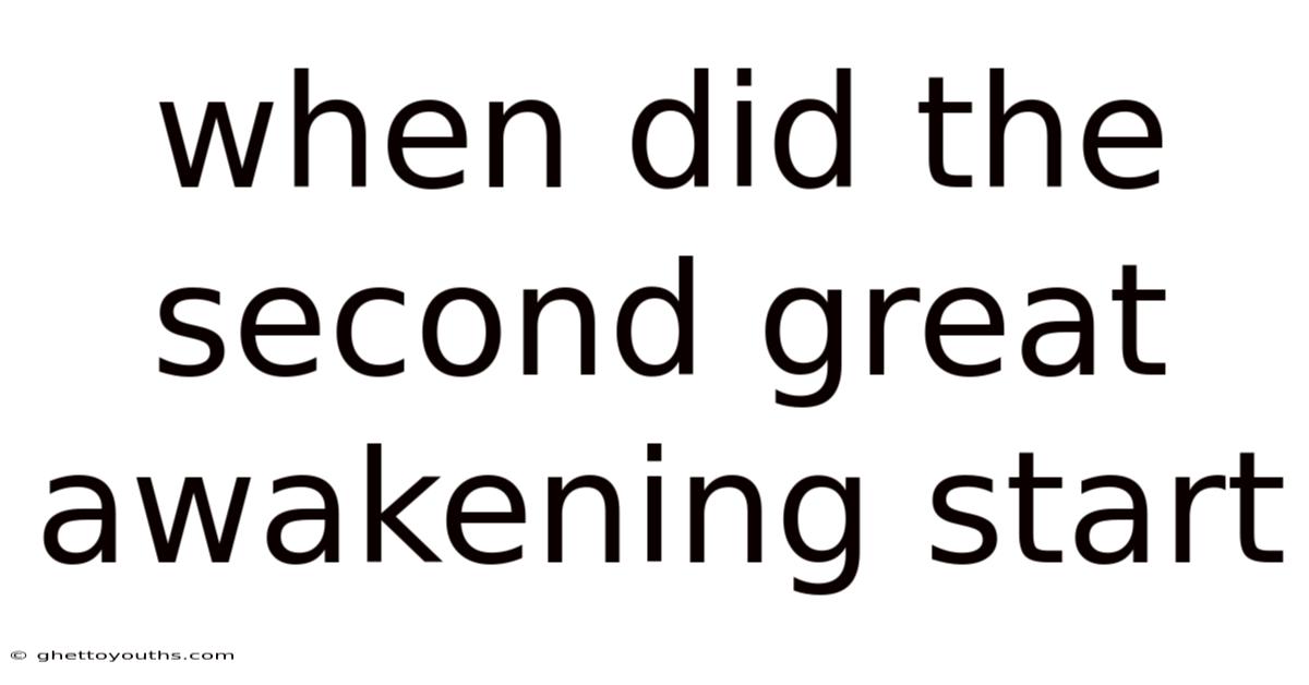 When Did The Second Great Awakening Start