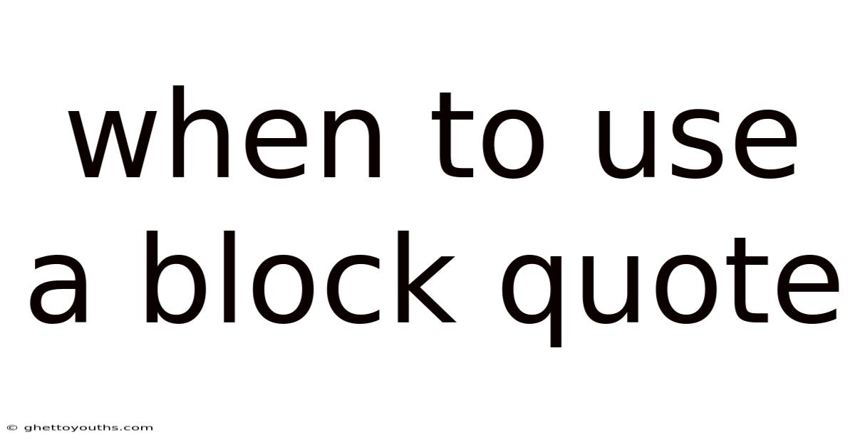 When To Use A Block Quote