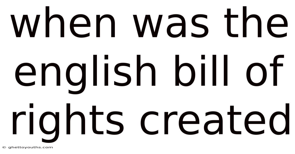 When Was The English Bill Of Rights Created