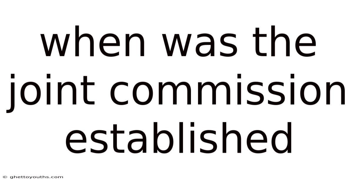 When Was The Joint Commission Established