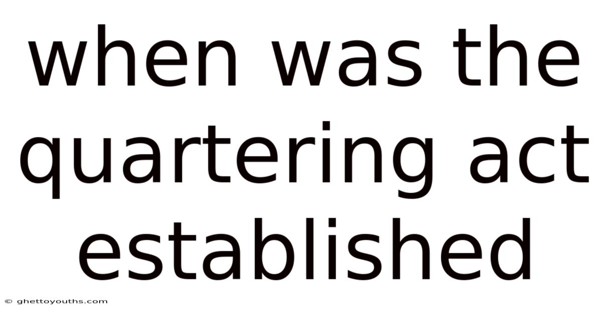 When Was The Quartering Act Established