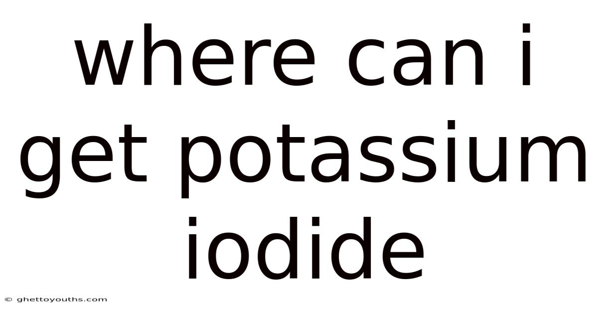 Where Can I Get Potassium Iodide