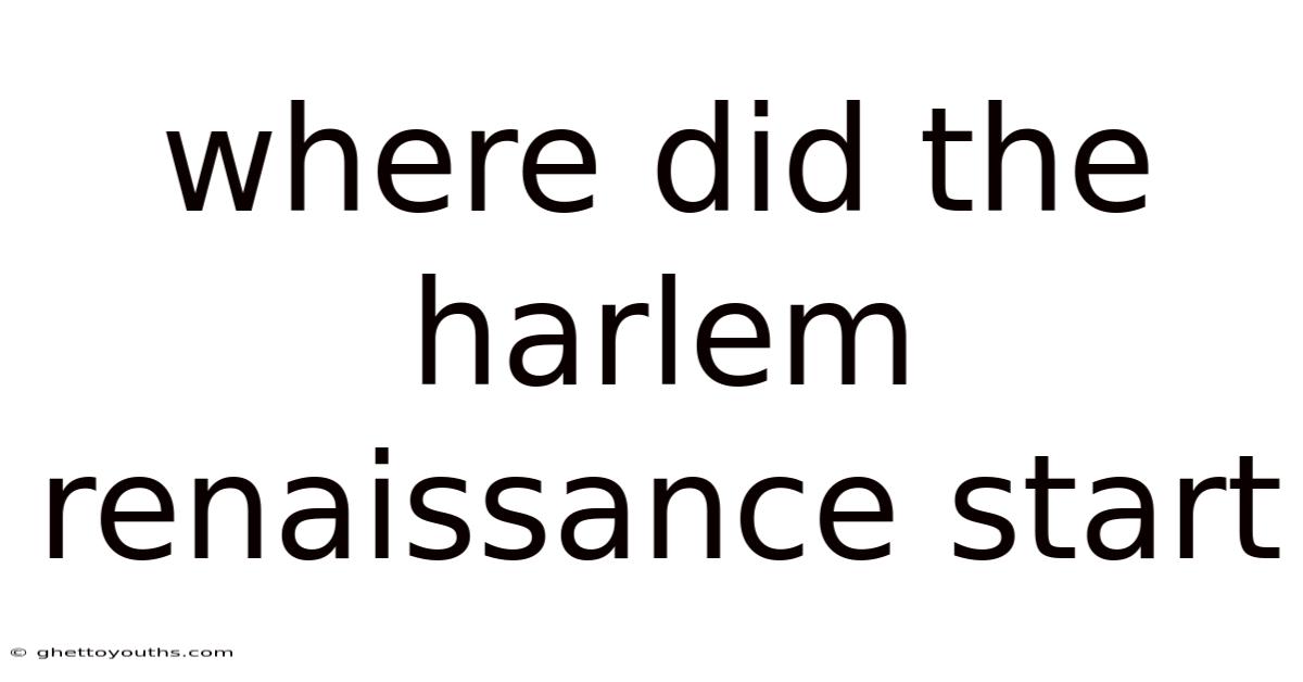 Where Did The Harlem Renaissance Start