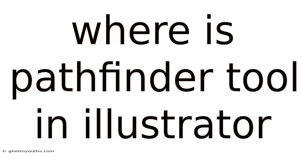 Where Is Pathfinder Tool In Illustrator