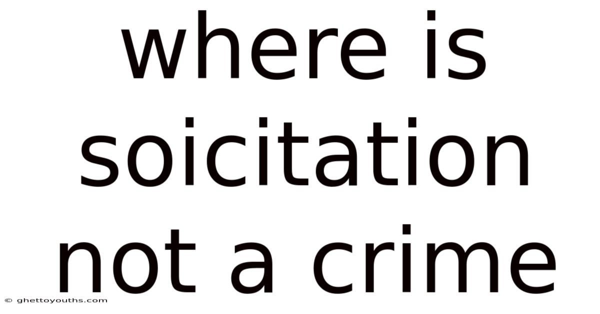 Where Is Soicitation Not A Crime