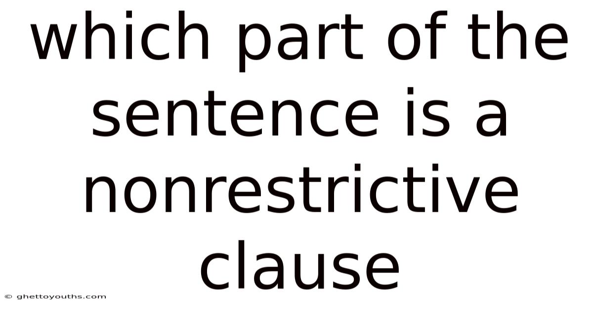 Which Part Of The Sentence Is A Nonrestrictive Clause