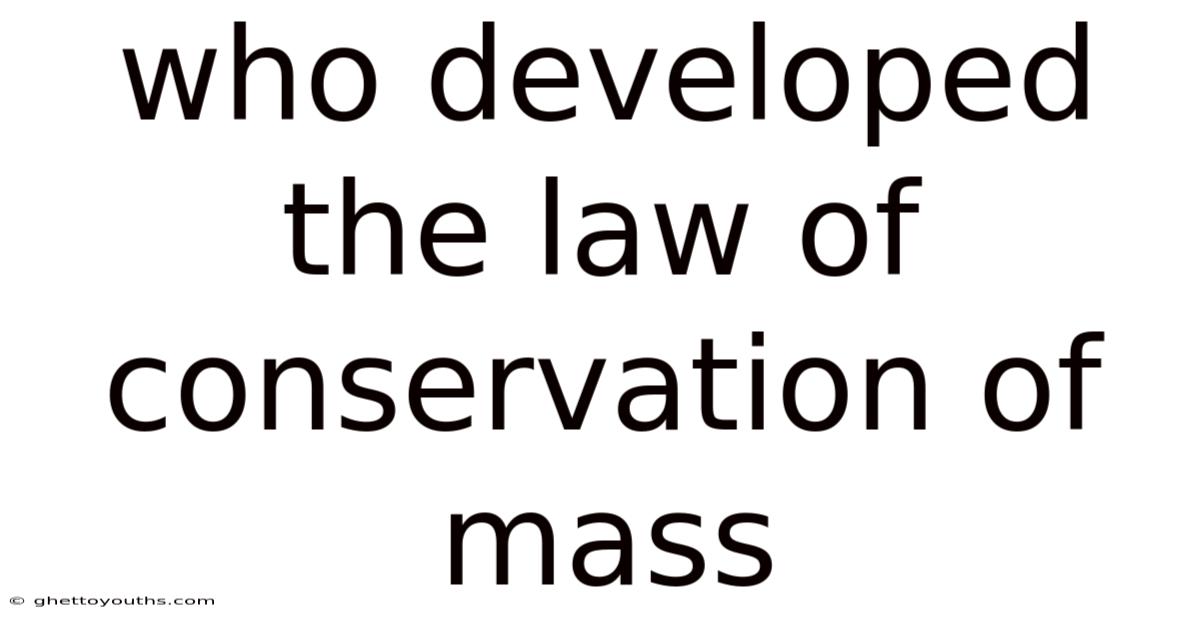 Who Developed The Law Of Conservation Of Mass