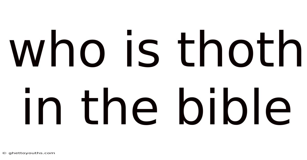 Who Is Thoth In The Bible