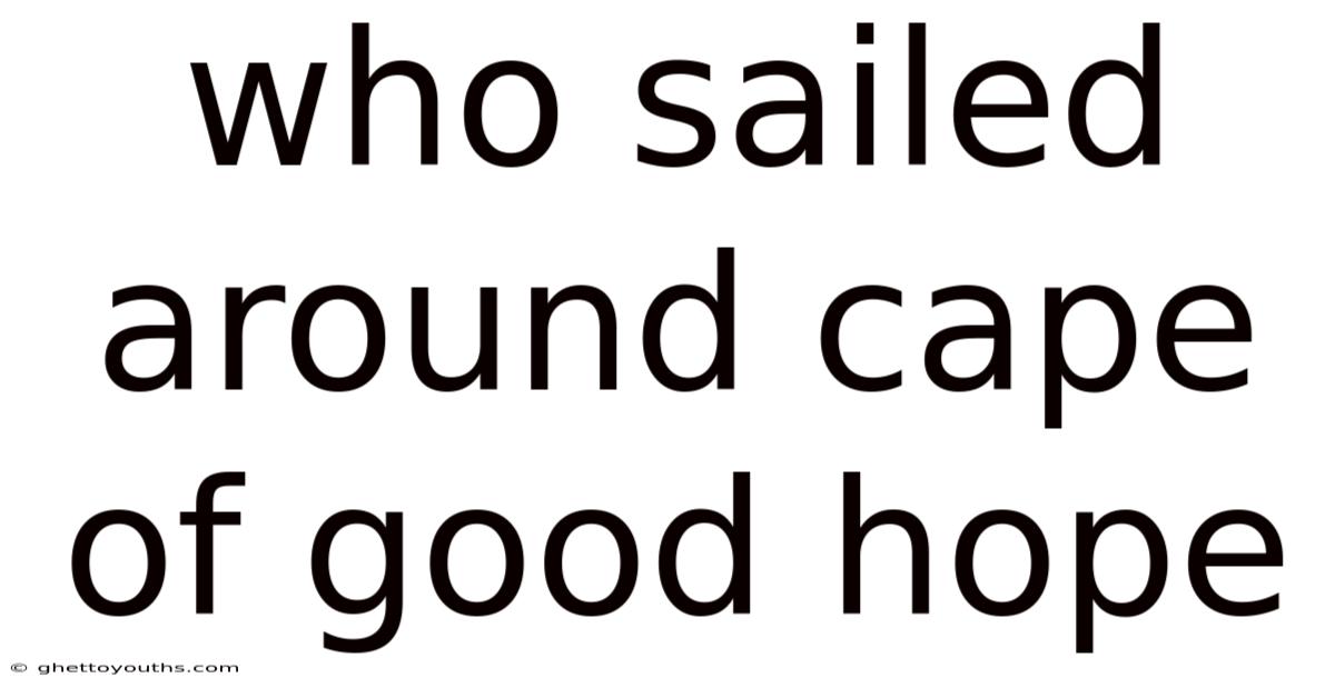 Who Sailed Around Cape Of Good Hope
