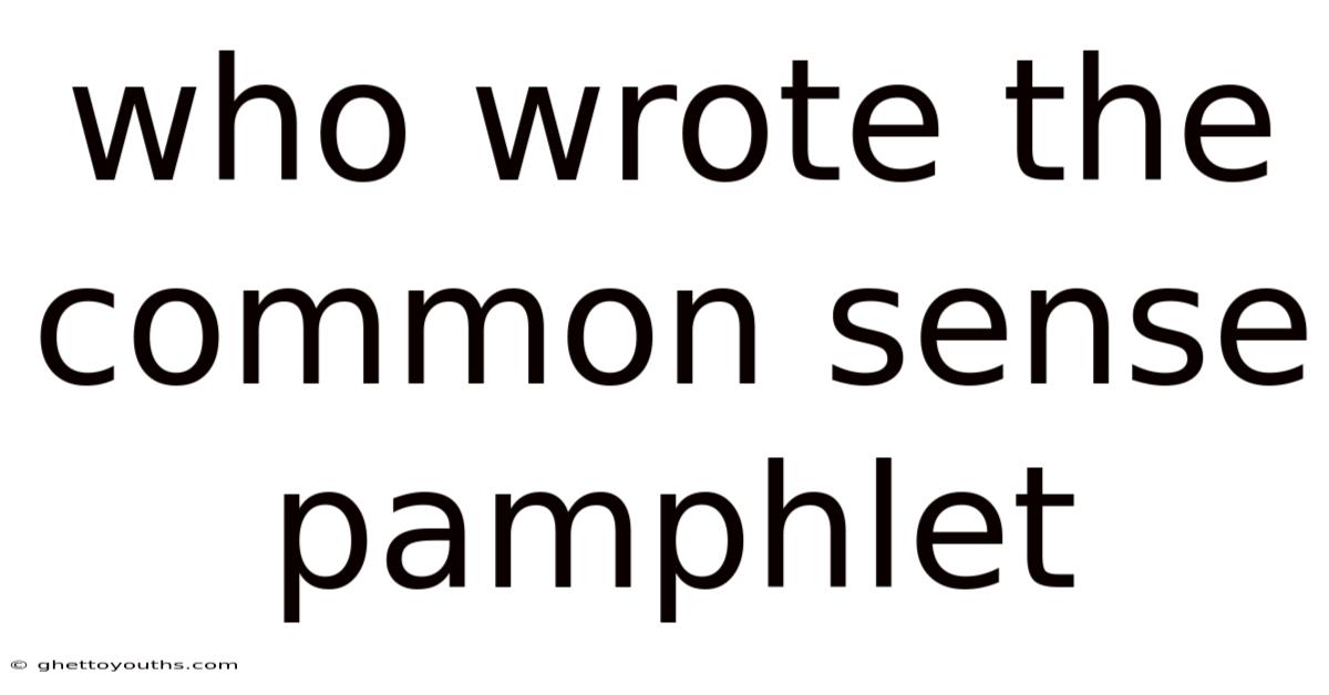 Who Wrote The Common Sense Pamphlet