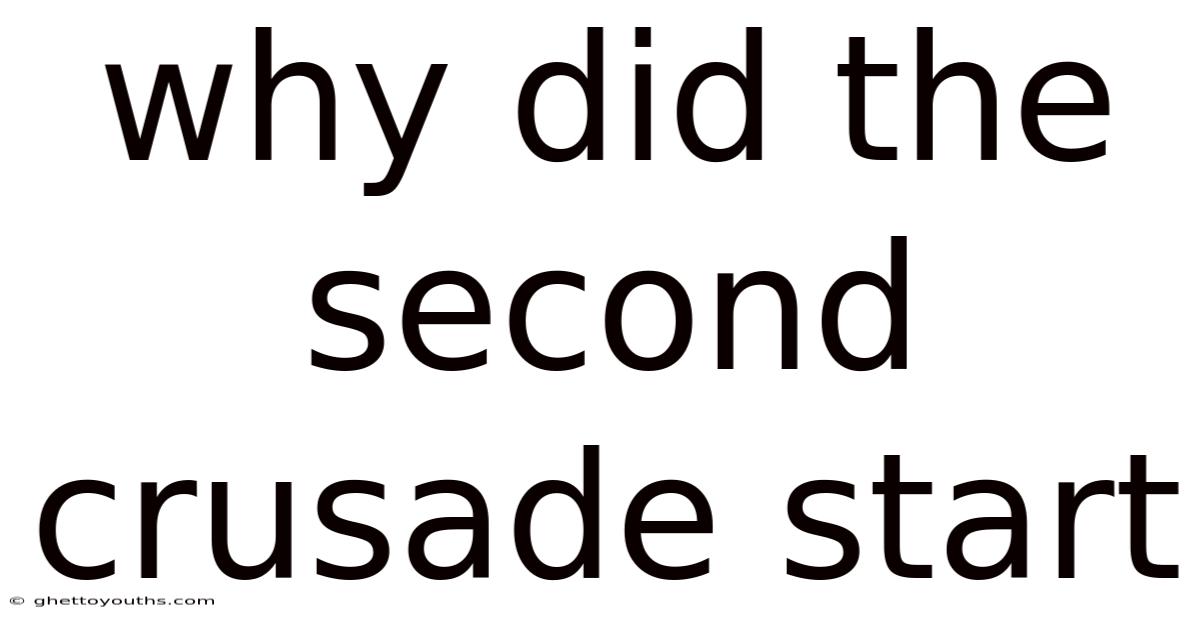 Why Did The Second Crusade Start