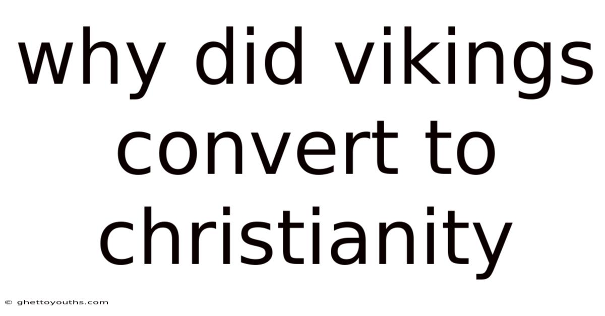 Why Did Vikings Convert To Christianity