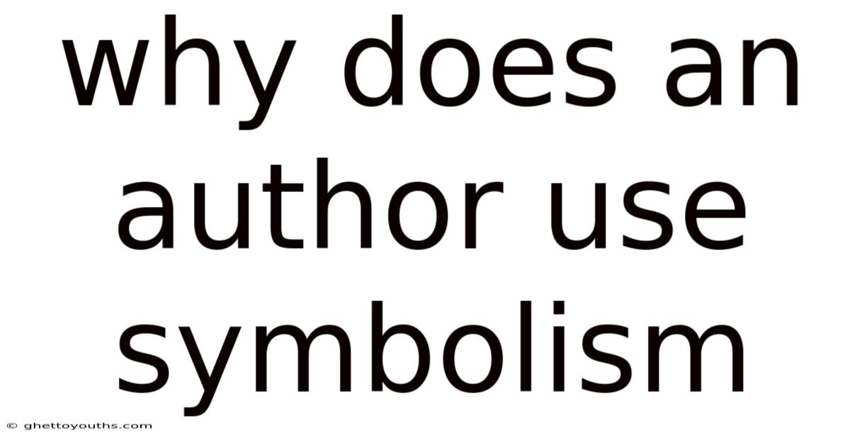 Why Does An Author Use Symbolism