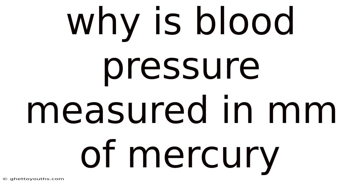 Why Is Blood Pressure Measured In Mm Of Mercury