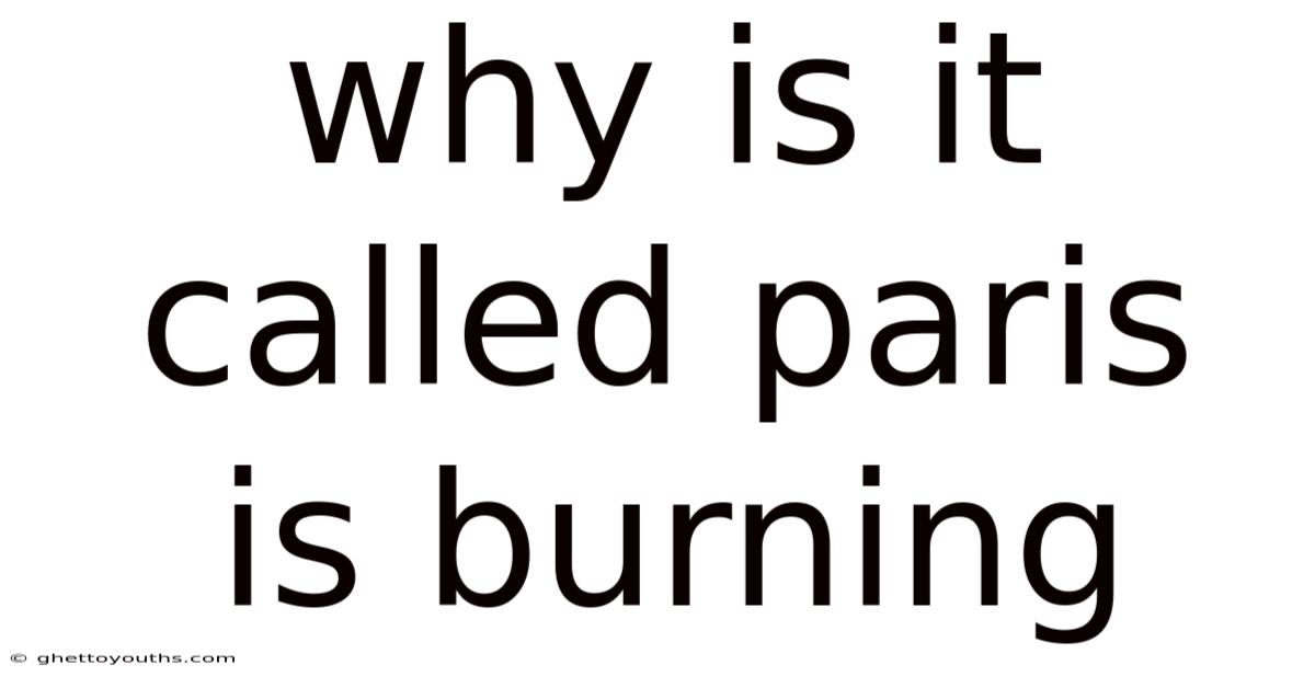 Why Is It Called Paris Is Burning