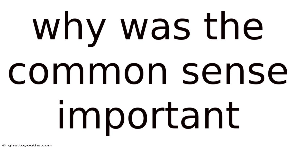 Why Was The Common Sense Important