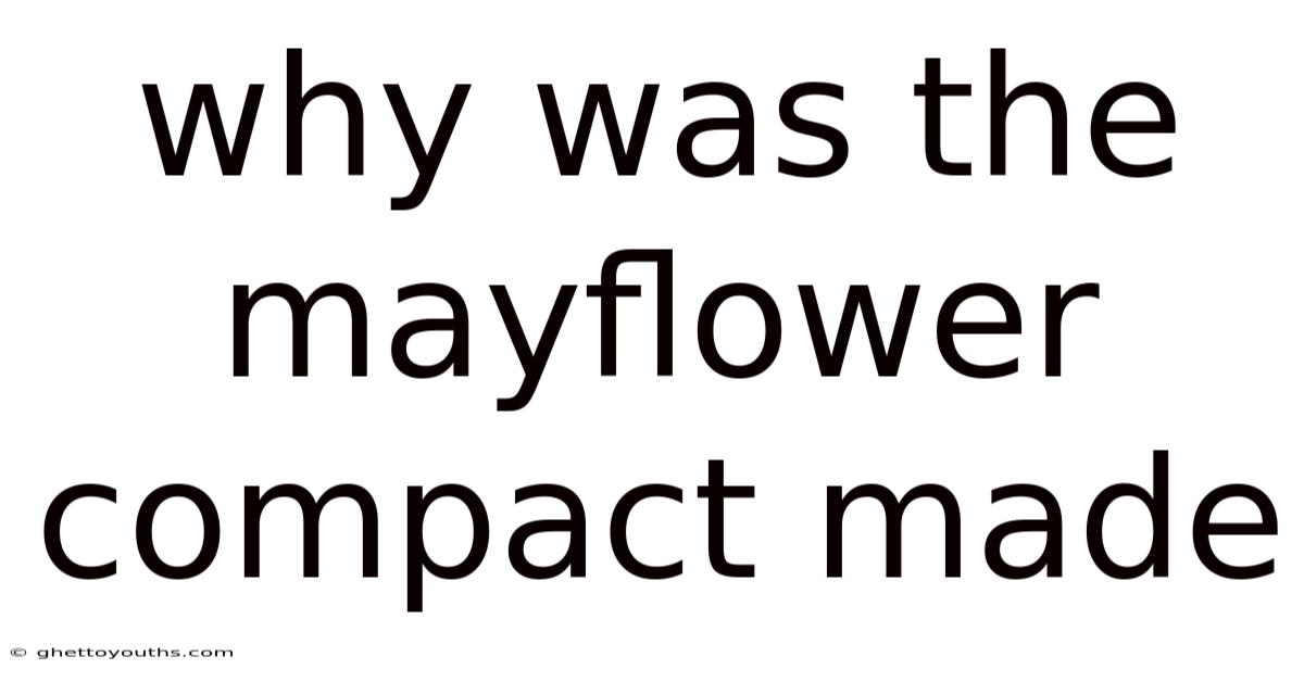 Why Was The Mayflower Compact Made