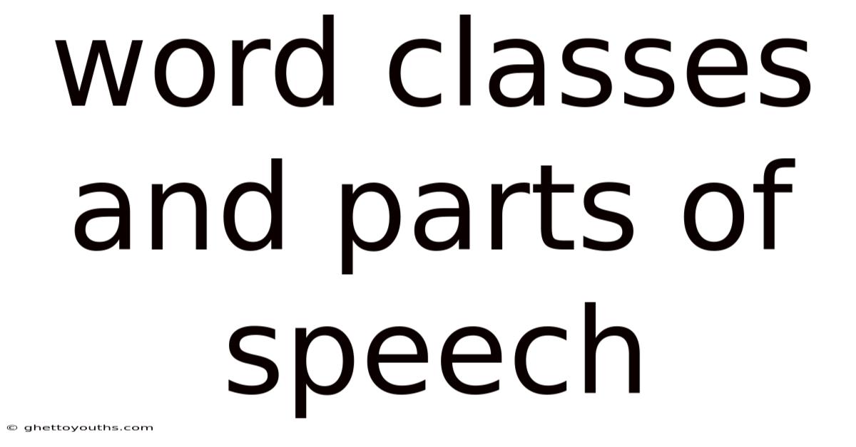 Word Classes And Parts Of Speech