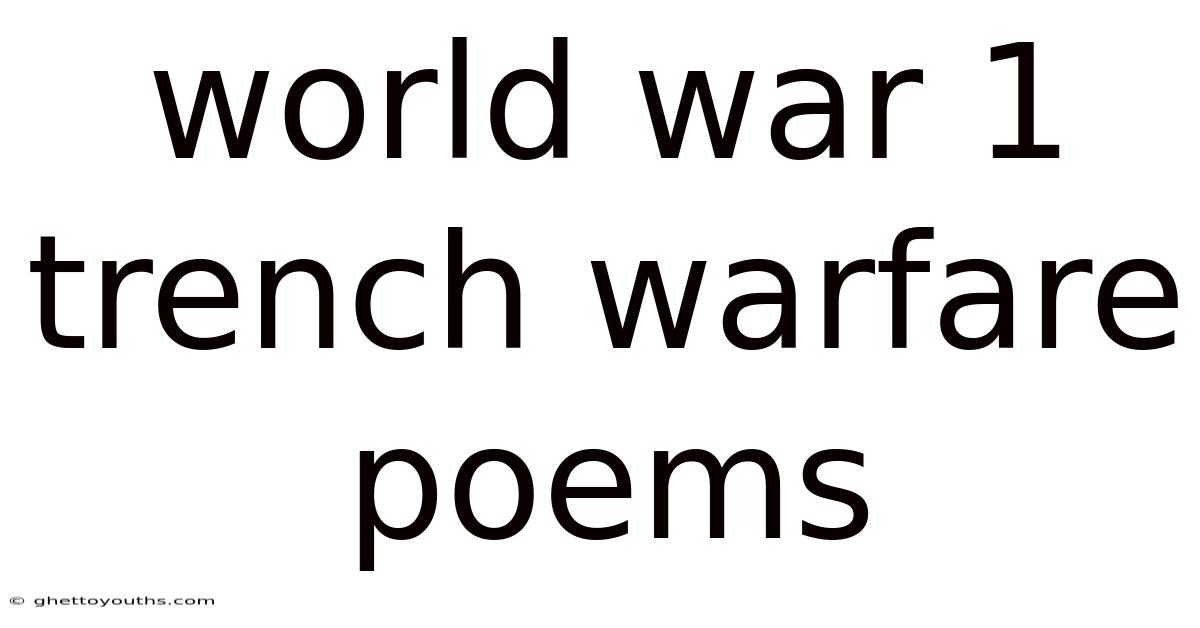 World War 1 Trench Warfare Poems