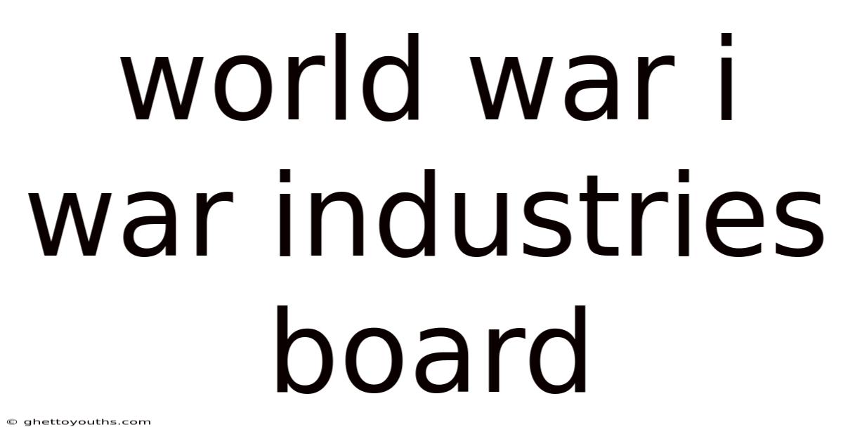 World War I War Industries Board