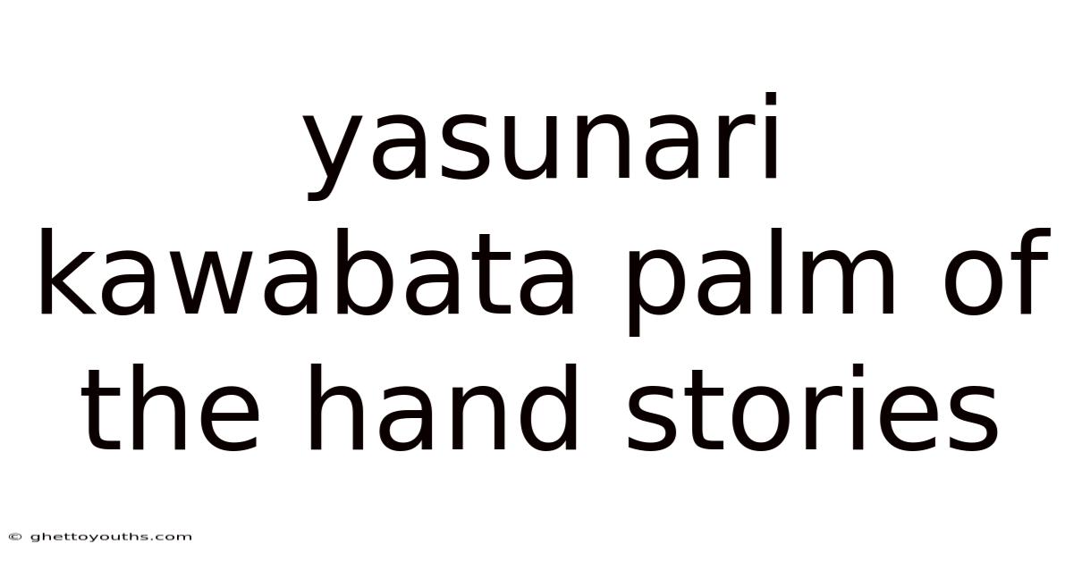Yasunari Kawabata Palm Of The Hand Stories